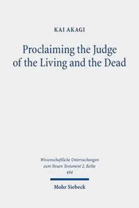 Akagi |  Proclaiming the Judge of the Living and the Dead | Buch |  Sack Fachmedien