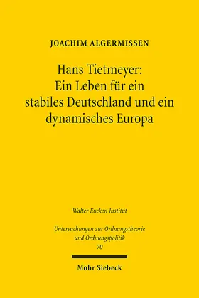 Algermissen |  Hans Tietmeyer: Ein Leben für ein stabiles Deutschland und ein dynamisches Europa | eBook | Sack Fachmedien