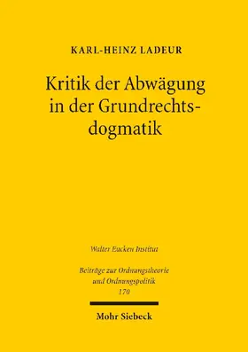 Ladeur |  Kritik der Abwägung in der Grundrechtsdogmatik | eBook | Sack Fachmedien