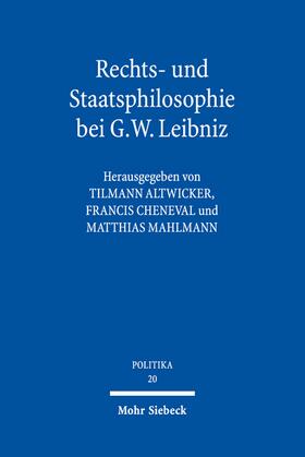 Altwicker / Cheneval / Mahlmann | Rechts- und Staatsphilosophie bei G.W. Leibniz | Buch | sack.de
