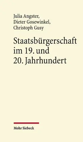 Angster / Gosewinkel / Gusy |  Staatsbürgerschaft im 19. und 20. Jahrhundert | eBook | Sack Fachmedien
