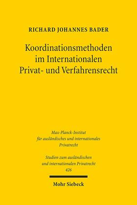 Bader | Bader: Koordinationsmethoden/Intern. Privat-/Verfahrensrecht | Buch | 978-3-16-157015-5 | sack.de