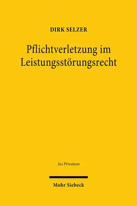 Selzer |  Pflichtverletzung im Leistungsstörungsrecht | eBook | Sack Fachmedien