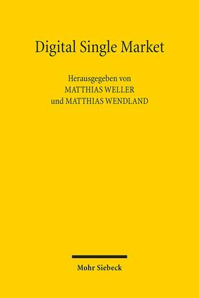 Weller / Wendland | Digital Single Market | Buch | 978-3-16-157045-2 | sack.de