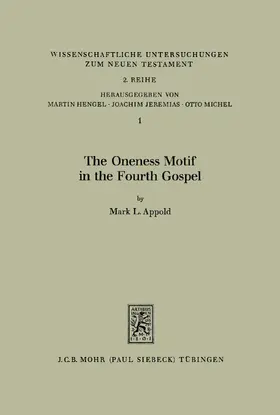 Appold |  The Oneness Motif in the Fourth Gospel | eBook | Sack Fachmedien