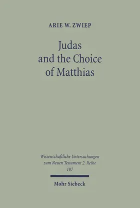 Zwiep |  Judas and the Choice of Matthias | eBook | Sack Fachmedien