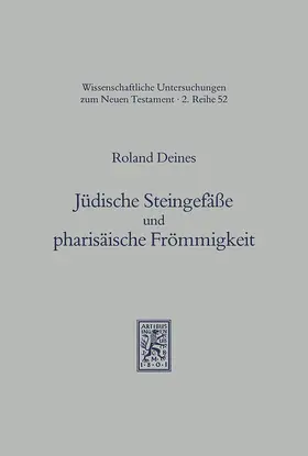 Deines |  Jüdische Steingefäße und pharisäische Frömmigkeit | eBook | Sack Fachmedien