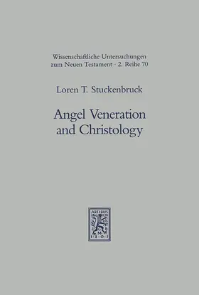 Stuckenbruck |  Angel Veneration and Christology | eBook | Sack Fachmedien
