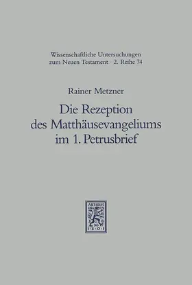 Metzner |  Die Rezeption des Matthäusevangeliums im 1. Petrusbrief | eBook | Sack Fachmedien