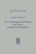 Obermann |  Die christologische Erfüllung der Schrift im Johannesevangelium | eBook | Sack Fachmedien