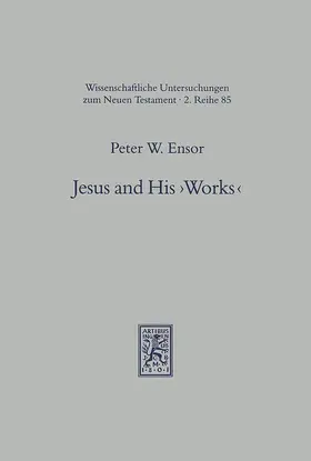 Ensor |  Jesus and His "Works" | eBook | Sack Fachmedien