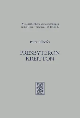 Pilhofer |  Presbyteron Kreitton | eBook | Sack Fachmedien