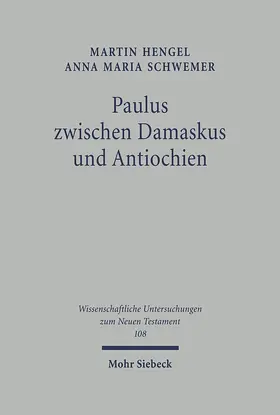 Hengel / Schwemer |  Paulus zwischen Damaskus und Antiochien | eBook | Sack Fachmedien