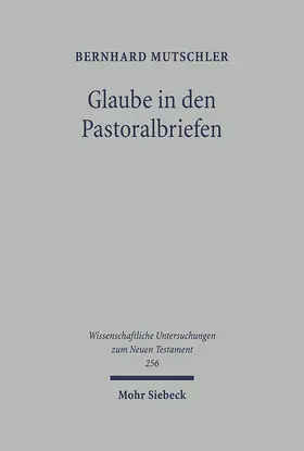 Mutschler |  Glaube in den Pastoralbriefen | eBook | Sack Fachmedien