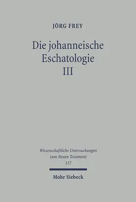 Frey |  Die johanneische Eschatologie | eBook | Sack Fachmedien
