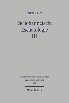 Frey | Die johanneische Eschatologie | E-Book | sack.de