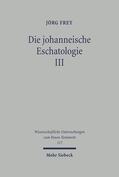Frey |  Die johanneische Eschatologie | eBook | Sack Fachmedien