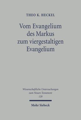 Heckel |  Vom Evangelium des Markus zum viergestaltigen Evangelium | eBook | Sack Fachmedien