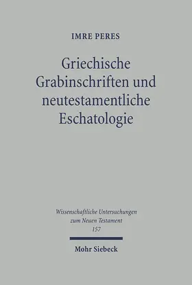 Peres |  Griechische Grabinschriften und neutestamentliche Eschatologie | eBook | Sack Fachmedien