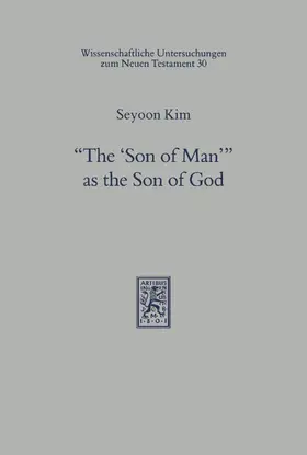 Kim |  "The 'Son of Man'" as the Son of God | eBook | Sack Fachmedien