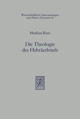 Rissi |  Die Theologie des Hebräerbriefs | eBook | Sack Fachmedien