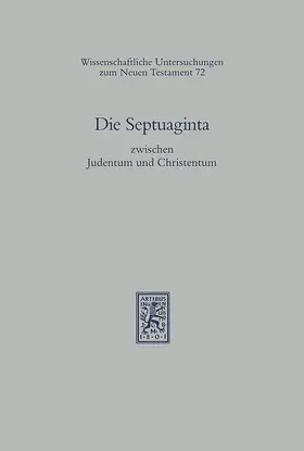 Hengel / Schwemer |  Die Septuaginta zwischen Judentum und Christentum | eBook | Sack Fachmedien