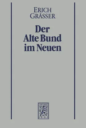 Grässer |  Der Alte Bund im Neuen | eBook | Sack Fachmedien