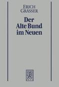 Grässer |  Der Alte Bund im Neuen | eBook | Sack Fachmedien