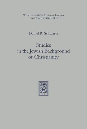 Schwartz |  Studies in the Jewish Background of Christianity | eBook | Sack Fachmedien