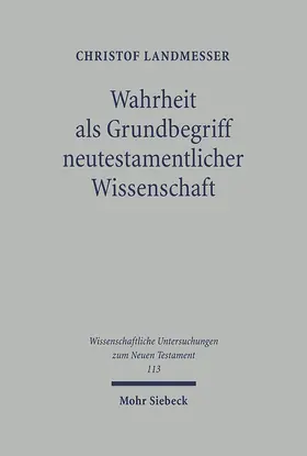 Landmesser |  Wahrheit als Grundbegriff neutestamentlicher Wissenschaft | eBook | Sack Fachmedien