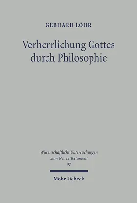 Löhr |  Verherrlichung Gottes durch Philosophie | eBook | Sack Fachmedien