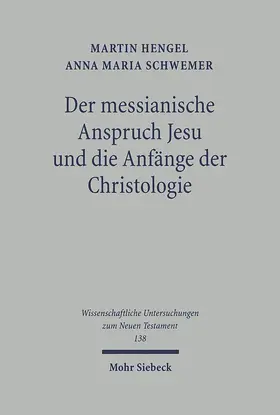 Hengel / Schwemer |  Der messianische Anspruch Jesu und die Anfänge der Christologie | eBook | Sack Fachmedien