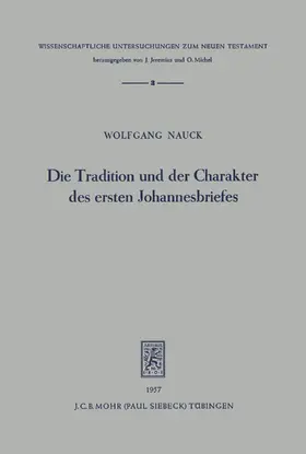 Nauck |  Die Tradition und der Charakter des ersten Johannesbriefes | eBook | Sack Fachmedien