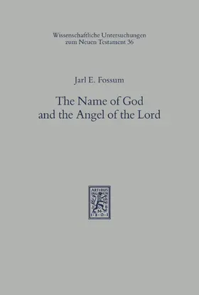 Fossum |  The Name of God and the Angel of the Lord | eBook | Sack Fachmedien
