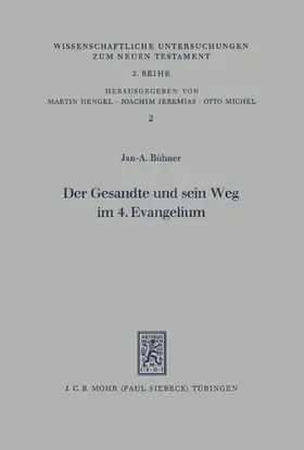 Bühner |  Der Gesandte und sein Weg im 4. Evangelium | eBook | Sack Fachmedien