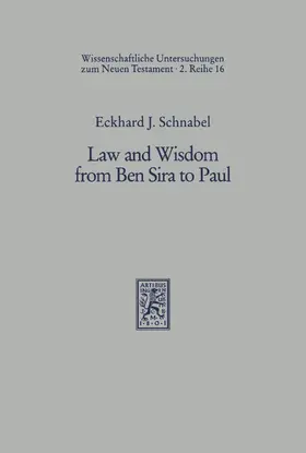 Schnabel |  Law and Wisdom from Ben Sira to Paul | eBook | Sack Fachmedien