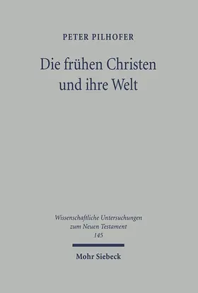 Pilhofer |  Die frühen Christen und ihre Welt | eBook | Sack Fachmedien