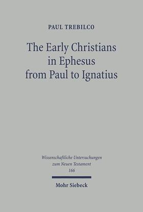 Trebilco |  The Early Christians in Ephesus from Paul to Ignatius | eBook | Sack Fachmedien