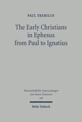 Trebilco |  The Early Christians in Ephesus from Paul to Ignatius | eBook | Sack Fachmedien