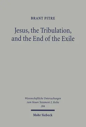 Pitre |  Jesus, the Tribulation, and the End of the Exile | eBook | Sack Fachmedien