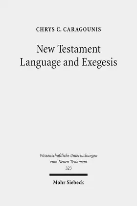 Caragounis |  New Testament Language and Exegesis | eBook | Sack Fachmedien