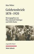 Weber / Aldenhoff-Hübinger / Hanke |  Weber, M: Gelehrtenbriefe 1878-1920 | Buch |  Sack Fachmedien