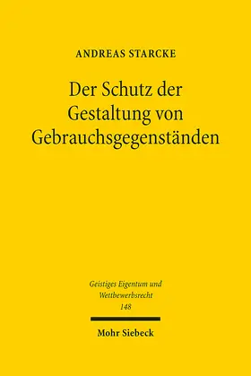 Starcke |  Der Schutz der Gestaltung von Gebrauchsgegenständen | eBook | Sack Fachmedien