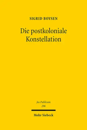 Boysen |  Die postkoloniale Konstellation | Buch |  Sack Fachmedien