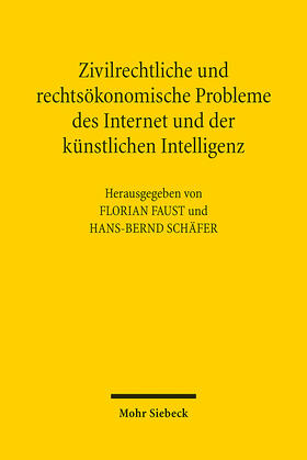 Faust / Schäfer | Zivilrechtliche und rechtsökonomische Probleme des Internet und der künstlichen Intelligenz | E-Book | sack.de