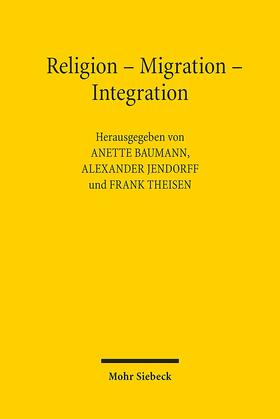 Baumann / Jendorff / Theisen | Religion - Migration - Integration | Buch | sack.de