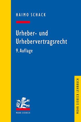 Schack | Urheber- und Urhebervertragsrecht | Buch | 978-3-16-157631-7 | sack.de