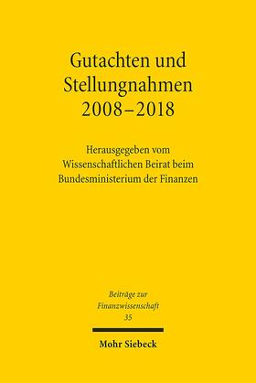 beim Bundesministerium der Finanzen | Gutachten und Stellungnahmen 2008-2018 | Buch | sack.de