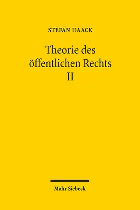 Haack |  Theorie des öffentlichen Rechts II | Buch |  Sack Fachmedien