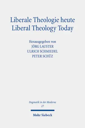 Lauster / Schmiedel / Schüz |  Liberale Theologie heute - Liberal Theology Today | eBook | Sack Fachmedien